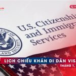Lịch chiếu khán di dân visa Mỹ (Visa bulletin)