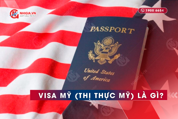 Visa Mỹ là gì?